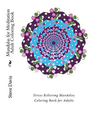 Book cover for Mandalas for Meditation Adult Coloring Book