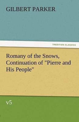 Book cover for Romany of the Snows, Continuation of Pierre and His People, V5