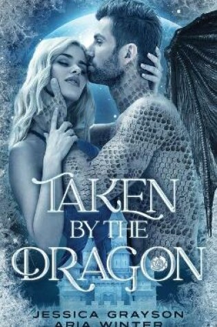 Cover of Taken By The Dragon