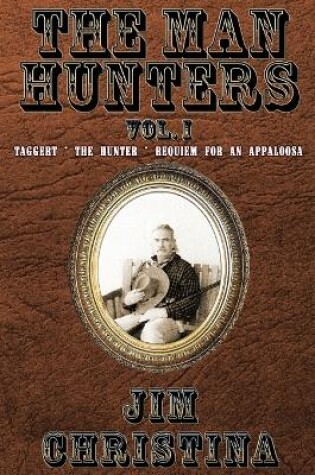 Cover of The Man Hunters, Vol. I