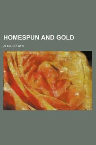 Cover of Homespun and Gold