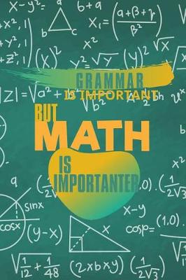 Book cover for Grammar Is Important But Math Is Importanter