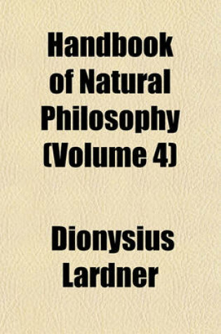 Cover of Handbook of Natural Philosophy (Volume 4)