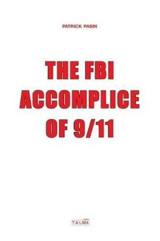 Cover of The Fbi, Accomplice of 9/11