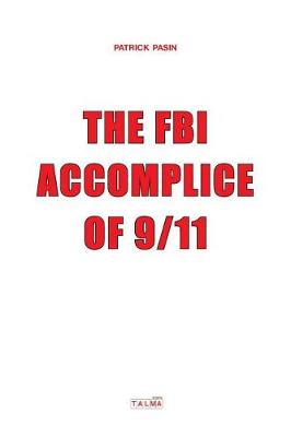 Cover of The Fbi, Accomplice of 9/11