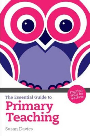 Cover of The Essential Guide to Primary Teaching