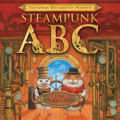 Book cover for Professor Whiskerton Presents Steampunk ABC