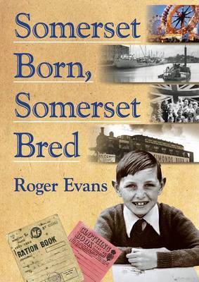 Book cover for Somerset Born, Somerset Bred