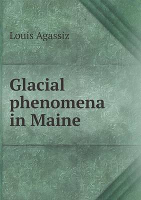 Book cover for Glacial phenomena in Maine