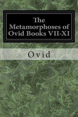 Book cover for The Metamorphoses of Ovid Books VII-XI