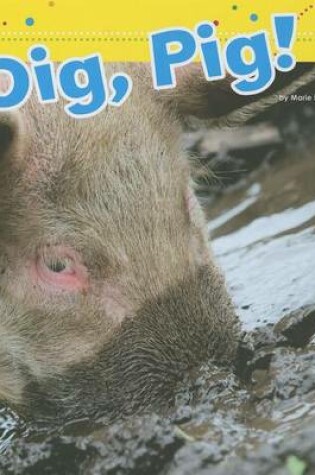 Cover of Dig, Pig!