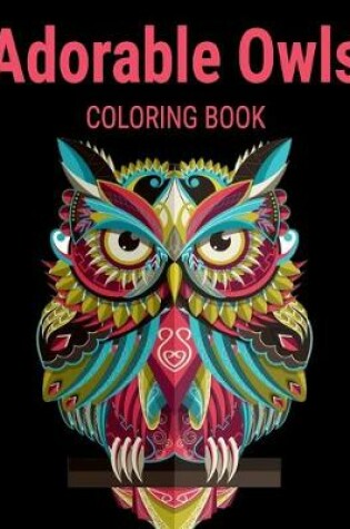 Cover of Adorable Owls Coloring Book