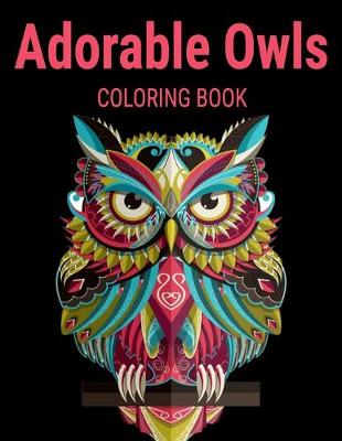 Book cover for Adorable Owls Coloring Book