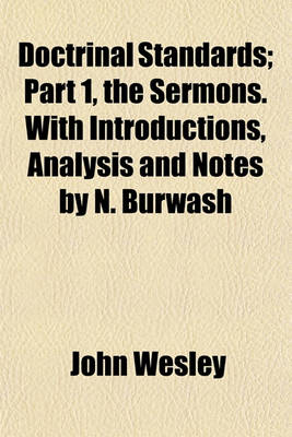 Book cover for Doctrinal Standards; Part 1, the Sermons. with Introductions, Analysis and Notes by N. Burwash