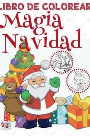Cover of &#9996; Magia Navidad &#9996; Libro de Colorear Año Nuevo &#9996; Colorear Niños 9 Años Libro de Colorear Para Niños