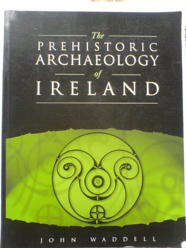 Book cover for The Prehistoric Archaeology of Ireland