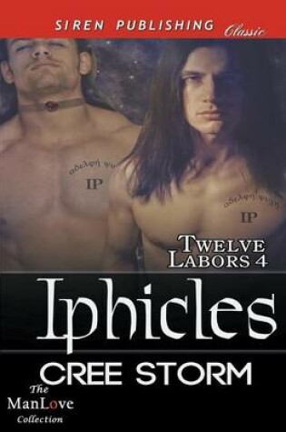 Cover of Iphicles [Twelve Labors 4] (Siren Publishing Classic Manlove)