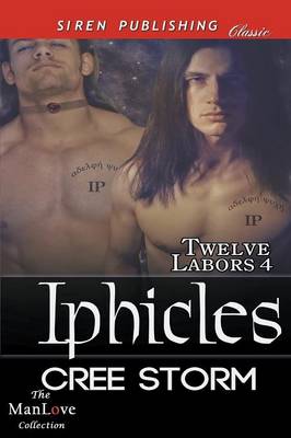 Book cover for Iphicles [Twelve Labors 4] (Siren Publishing Classic Manlove)