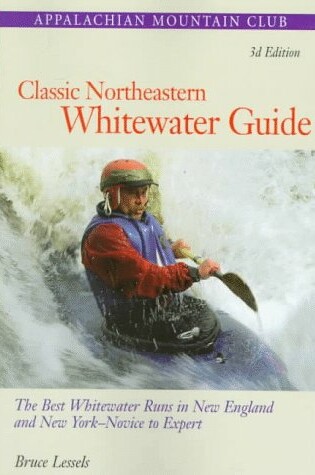 Cover of Classic Northeastern Whitewater Guide