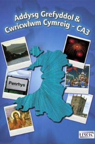 Cover of Addysg Grefyddol & Cwricwlwm Cymreig - CA3