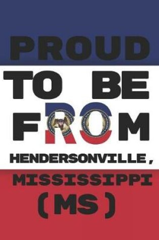 Cover of Proud to Be from Hendersonville, Mississippi (Ms)