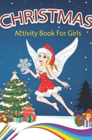 Cover of Christmas Activity Book For Girls