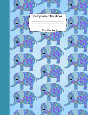 Book cover for Blue Elephant Composition Notebook