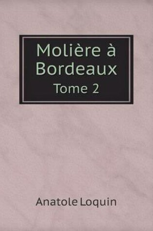 Cover of Molière à Bordeaux Tome 2