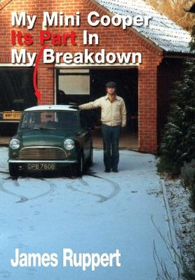 Book cover for My Mini Cooper, Its Part in My Breakdown