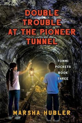Book cover for Double Trouble at Pioneer Tunnel