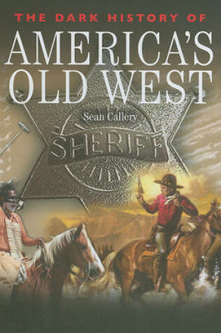 Cover of The Dark History of America's Old West