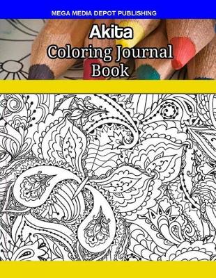 Book cover for Akita Coloring Journal Book