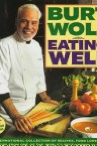 Cover of Eating Well Burt Wolf