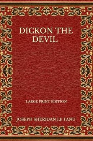 Cover of Dickon The Devil - Large Print Edition