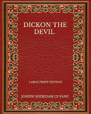 Book cover for Dickon The Devil - Large Print Edition