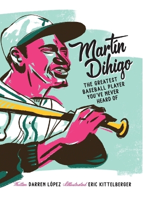 Book cover for Martín Dihigo The Greatest Baseball Player You've Never Heard Of