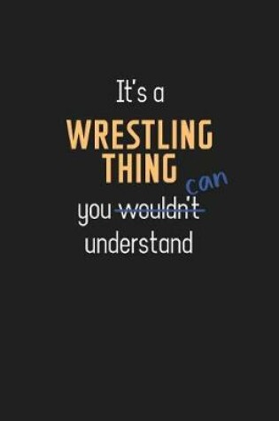 Cover of It's a Wrestling Thing You Can Understand