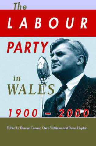 Cover of The Labour Party in Wales 1900-2000
