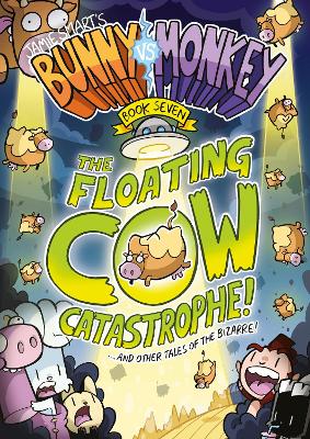 Book cover for Bunny vs Monkey 7: The Floating Cow Catastrophe!