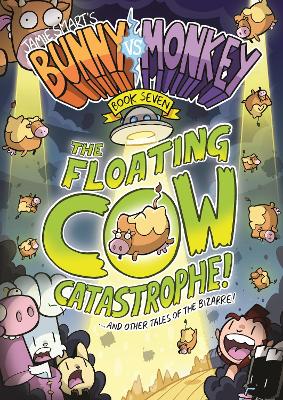 Cover of Bunny vs Monkey 7: The Floating Cow Catastrophe!