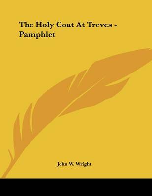 Book cover for The Holy Coat at Treves - Pamphlet