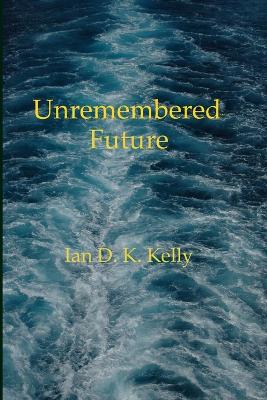 Book cover for Unremembered Future"
