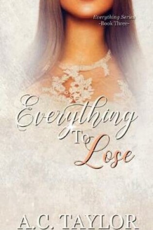 Cover of Everything To Lose