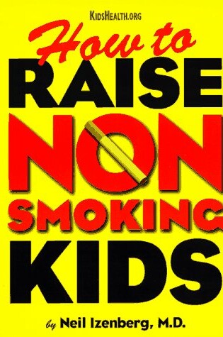 Cover of How to Raise Non Smoking Kids