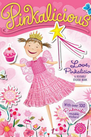 Cover of Pinkalicious: Love, Pinkalicious Reusable Sticker Book