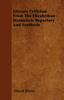 Book cover for Literary Criticism From The Elizabethan Dramatists Repertory And Synthesis