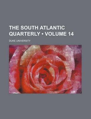 Book cover for The South Atlantic Quarterly (Volume 14)