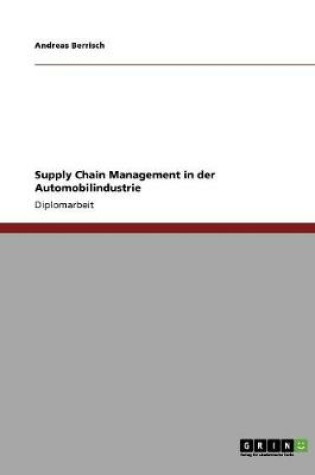 Cover of Supply Chain Management in der Automobilindustrie