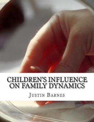 Book cover for Children's Influence on Family Dynamics