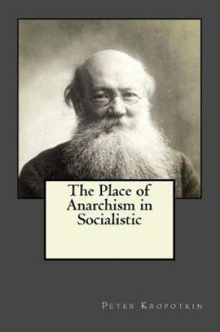 Cover of The Place of Anarchism in Socialistic